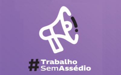 Tecnologia e Prevenção – Evento marcou lançamento do aplicativo “Trabalho Sem Assédio” para enfrentamento do assédio no ambiente de trabalho