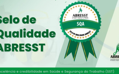 Selo de Qualidade ABRESST fortalece padrões de excelência, ética e credibilidade em SST
